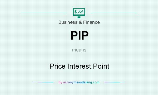 What does PIP mean? It stands for Price Interest Point