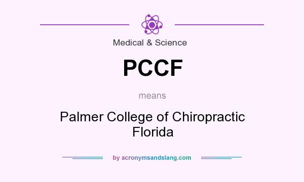 What does PCCF mean? It stands for Palmer College of Chiropractic Florida