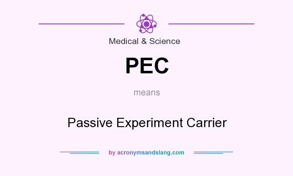 What does PEC mean? It stands for Passive Experiment Carrier