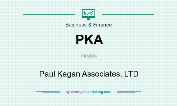 What does PKA mean? It stands for Paul Kagan Associates, LTD