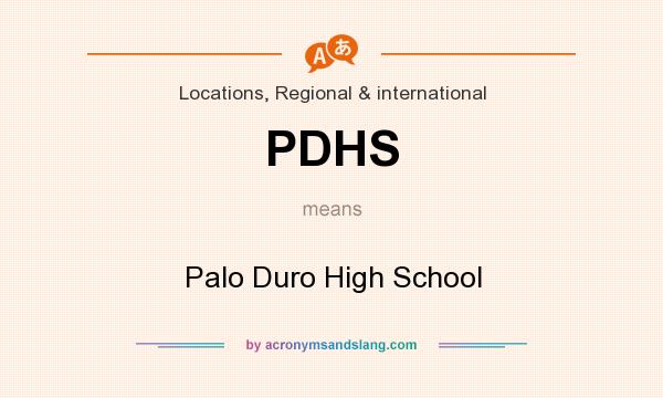 What does PDHS mean? It stands for Palo Duro High School