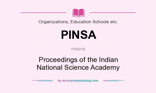 What does PINSA mean? It stands for Proceedings of the Indian National Science Academy
