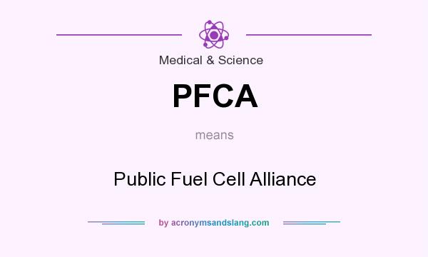 What does PFCA mean? It stands for Public Fuel Cell Alliance