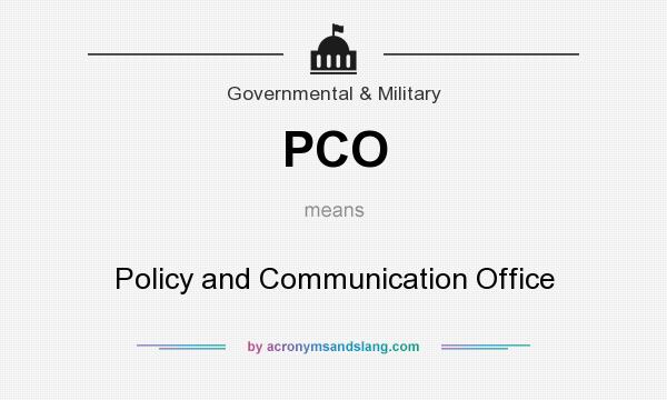 What does PCO mean? It stands for Policy and Communication Office