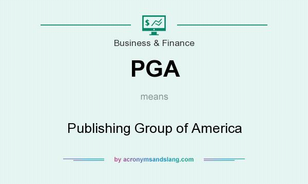 What does PGA mean? It stands for Publishing Group of America