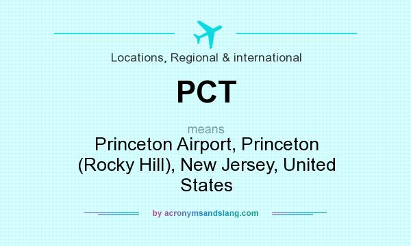 What does PCT mean? It stands for Princeton Airport, Princeton (Rocky Hill), New Jersey, United States