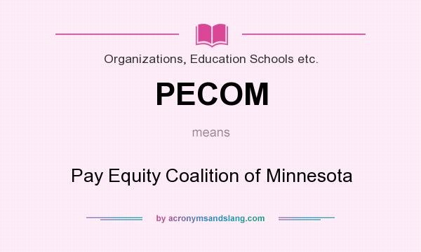 What does PECOM mean? It stands for Pay Equity Coalition of Minnesota