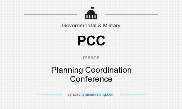 What does PCC mean? It stands for Planning Coordination Conference