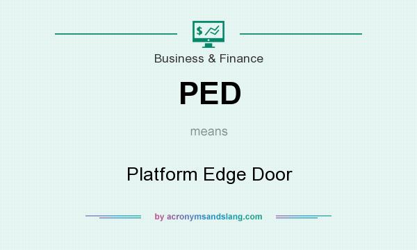 What does PED mean? It stands for Platform Edge Door