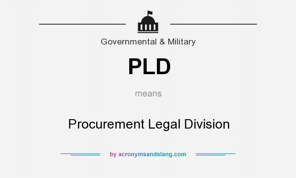 What does PLD mean? It stands for Procurement Legal Division