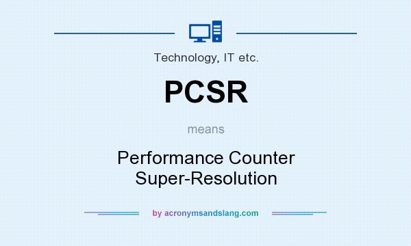What does PCSR mean? It stands for Performance Counter Super-Resolution