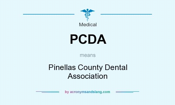 What does PCDA mean? It stands for Pinellas County Dental Association