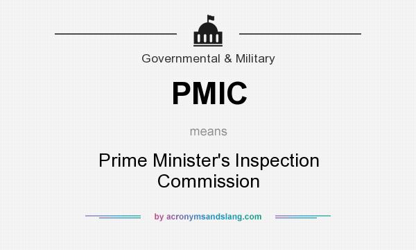 What does PMIC mean? It stands for Prime Minister`s Inspection Commission
