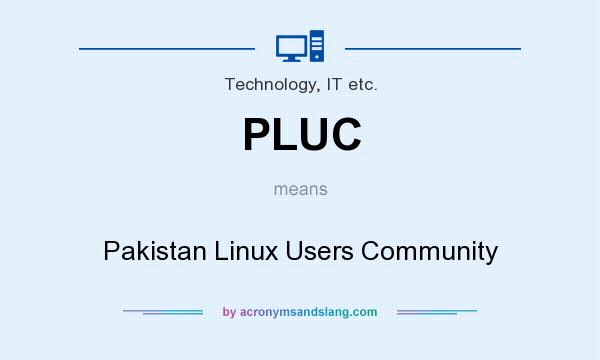 What does PLUC mean? It stands for Pakistan Linux Users Community