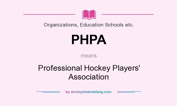 What does PHPA mean? It stands for Professional Hockey Players` Association