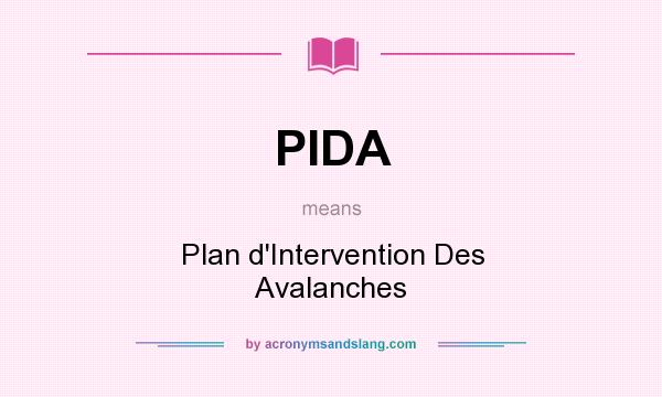 What does PIDA mean? It stands for Plan d`Intervention Des Avalanches