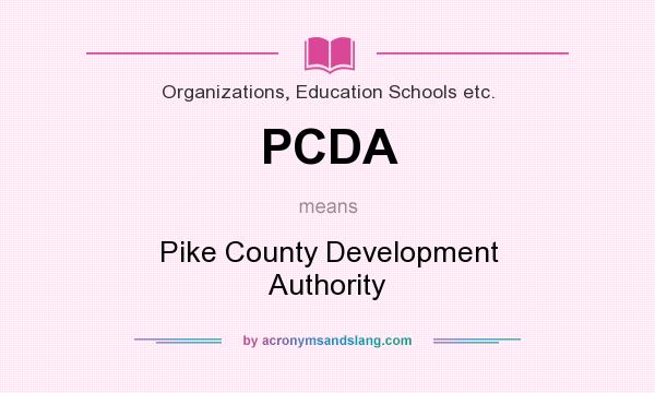 What does PCDA mean? It stands for Pike County Development Authority
