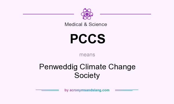 What does PCCS mean? It stands for Penweddig Climate Change Society
