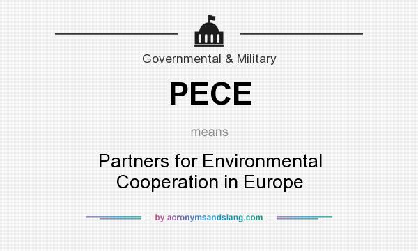 What does PECE mean? It stands for Partners for Environmental Cooperation in Europe