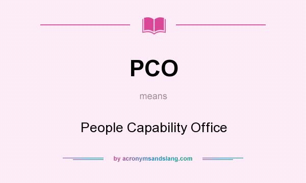 What does PCO mean? It stands for People Capability Office