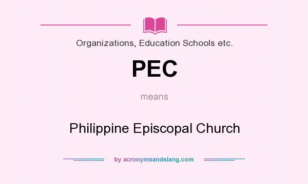 What does PEC mean? It stands for Philippine Episcopal Church