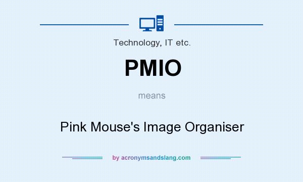 What does PMIO mean? It stands for Pink Mouse`s Image Organiser