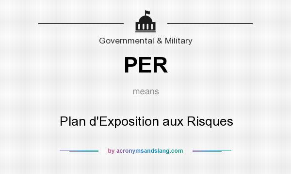 What does PER mean? It stands for Plan d`Exposition aux Risques