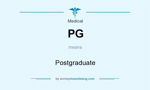 What does PG mean? It stands for Postgraduate