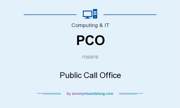 What does PCO mean? It stands for Public Call Office