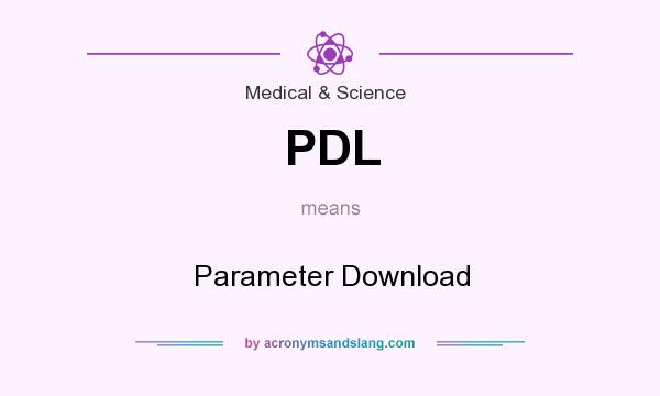 What does PDL mean? It stands for Parameter Download