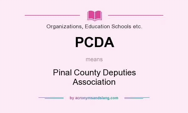 What does PCDA mean? It stands for Pinal County Deputies Association