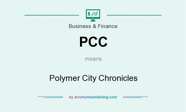 What does PCC mean? It stands for Polymer City Chronicles