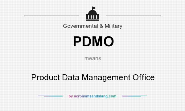 What does PDMO mean? It stands for Product Data Management Office