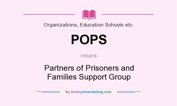 What does POPS mean? It stands for Partners of Prisoners and Families Support Group