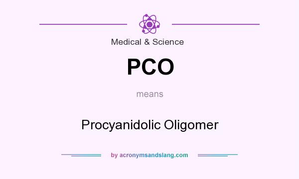 What does PCO mean? It stands for Procyanidolic Oligomer