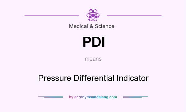 What does PDI mean? It stands for Pressure Differential Indicator