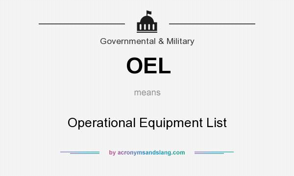 What does OEL mean? It stands for Operational Equipment List