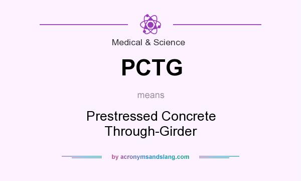What does PCTG mean? It stands for Prestressed Concrete Through-Girder