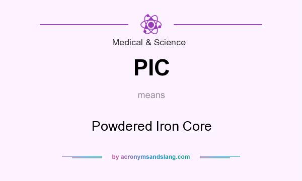 What does PIC mean? It stands for Powdered Iron Core