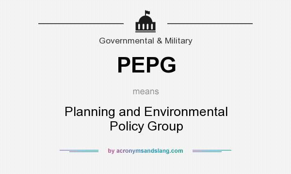 What does PEPG mean? It stands for Planning and Environmental Policy Group
