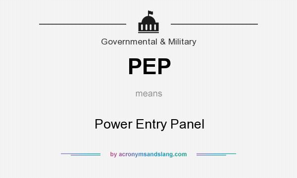 What does PEP mean? It stands for Power Entry Panel