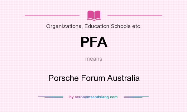 What does PFA mean? It stands for Porsche Forum Australia