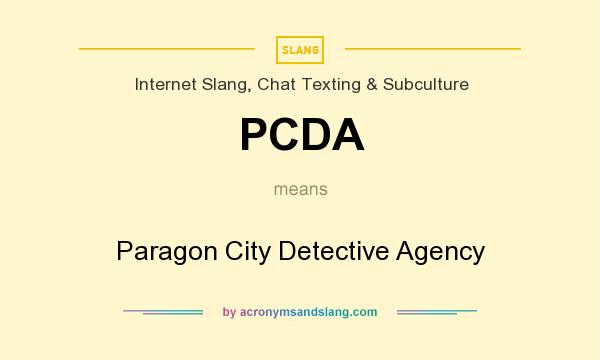 What does PCDA mean? It stands for Paragon City Detective Agency