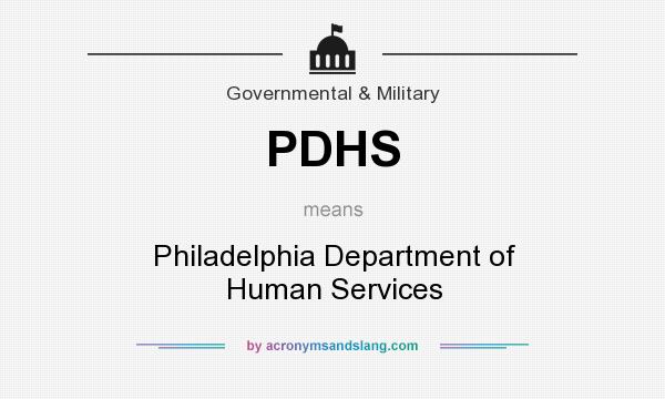 What does PDHS mean? It stands for Philadelphia Department of Human Services