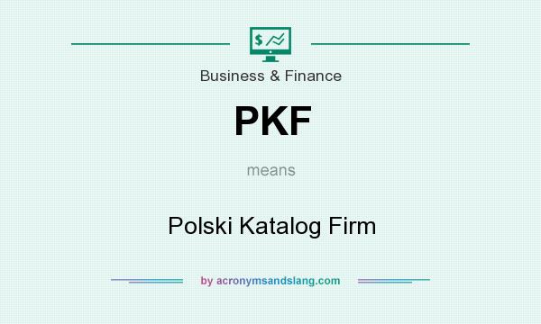What does PKF mean? It stands for Polski Katalog Firm