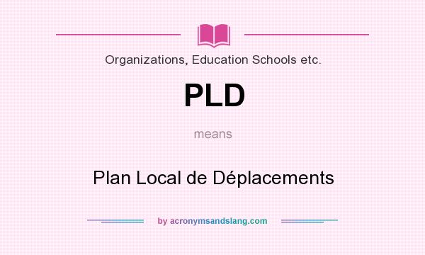 What does PLD mean? It stands for Plan Local de Déplacements