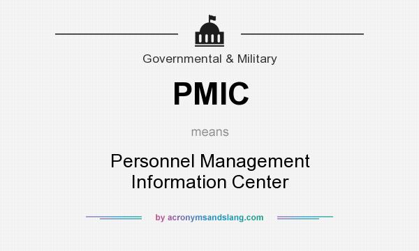 What does PMIC mean? It stands for Personnel Management Information Center