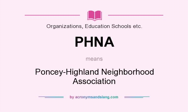 What does PHNA mean? It stands for Poncey-Highland Neighborhood Association