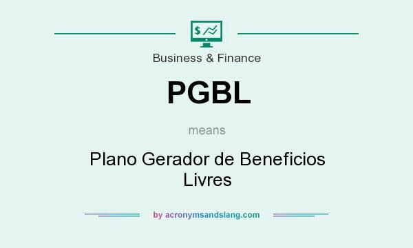 What does PGBL mean? It stands for Plano Gerador de Beneficios Livres