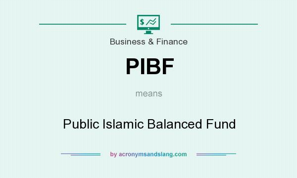 What does PIBF mean? It stands for Public Islamic Balanced Fund